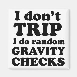 Aimant Je ne me déclenche pas la gravité drôle