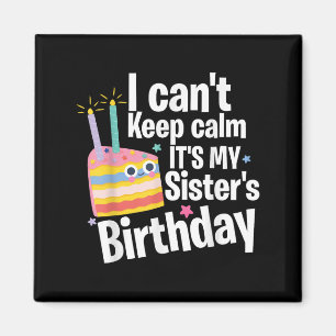 Aimant Je ne peux pas garder le calme C'est l'anniversair