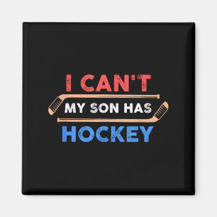 Aimant Je ne peux pas, mon fils a du hockey - Papa hockey