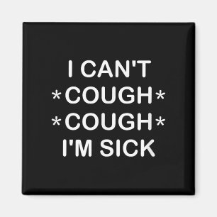 Aimant Je Ne Peux Pas Toucher La Toux Je Suis Malade, Drô