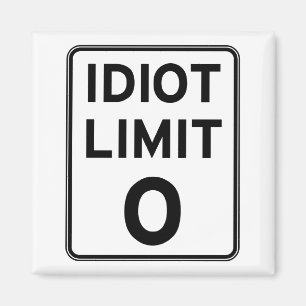 Aimant Je ne peux plus m'occuper d'idiots