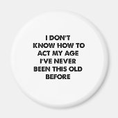 Aimant Je ne sais pas comment faire mon âge Drôle retrait (Devant)