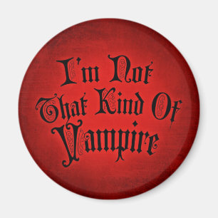 Aimant Je ne suis pas ce genre de vampire