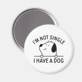 Aimant Je ne suis pas célibataire j'ai un chien (Recto/Verso)