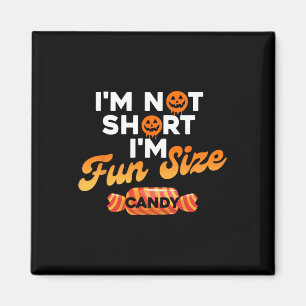 Aimant Je ne suis pas court Je suis amusant Taille bonbon