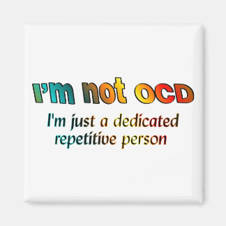 Aimant Je ne suis pas OCD...