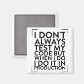 Aimant Je ne teste pas toujours ma conception de code pou (Recto/Verso)