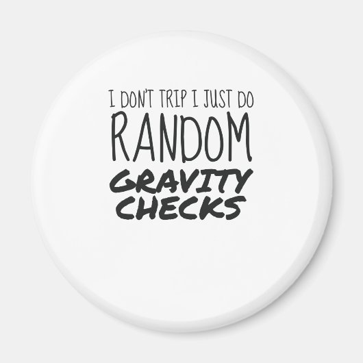 Aimant Je ne voyage pas juste faire Random Gravity Checks (Devant)