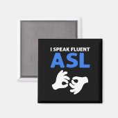 Aimant Je Parle Fluent ASL. Langue des signes main ASL Pr (Recto/Verso)