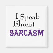 Aimant "Je Parle Sarcasme Fluent" Drôle Phrase (Devant)