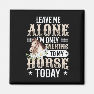 Aimant Je Parle Seulement À Mon Cheval Aujourd'Hui Filles