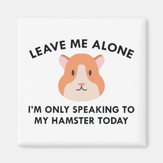 Aimant Je Parle Seulement À Mon Hamster (Devant)
