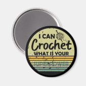 Aimant Je peux crocheter ce qui est votre superpuissance (Recto/Verso)