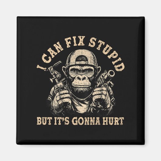Aimant Je peux réparer Stud mais ça va faire mal à singe (Devant)