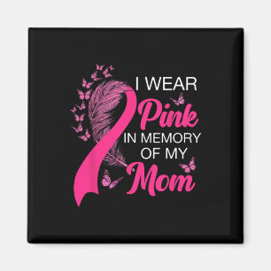 Aimant Je Porte Du Rose En Mémoire De Ma Mère Cancer Du S