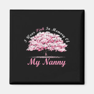 Aimant Je Porte Du Rose En Mémoire De Ma Nanny Cancer Du