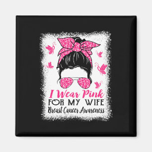 Aimant Je Porte Le Rose Pour Ma Femme Messy Bun Cancer Du