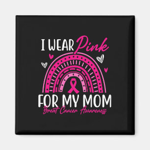Aimant Je Porte Le Rose Pour Ma Mère Pink Ribbon Cancer D