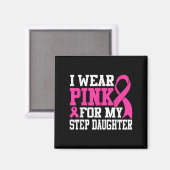 Aimant Je Porte Le Rose Pour Mon Pas Fille Cancer Du Sein (Recto/Verso)