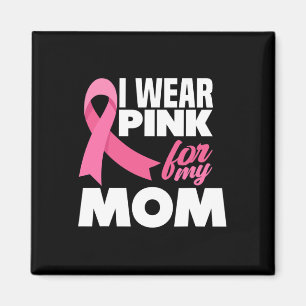 Aimant Je Porte Rose Pour Ma Mère Cancer Du Sein Awaren