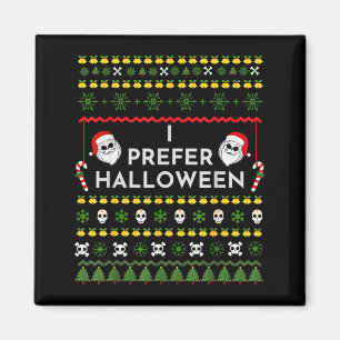 Aimant Je préfère Halloween Noël Drôle Sweat Ugly