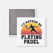 Aimant Je préfère jouer à Padel (Recto/Verso)