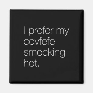 Aimant Je préfère mon covfefe fumant anti-trump