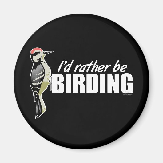 Aimant Je préférerais être Birding (Devant)