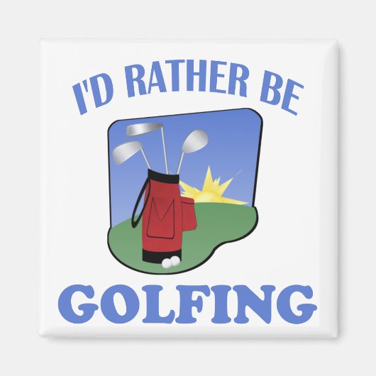 Aimant Je Préférerais Faire Du Golf (Devant)