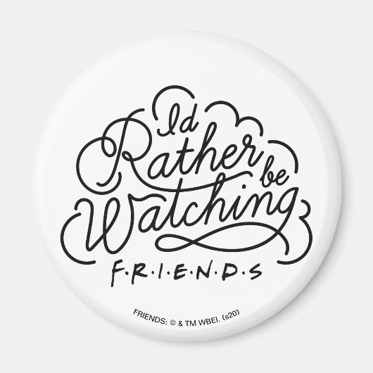 Aimant Je préférerais regarder le script de FRIENDS™ 2 (Devant)