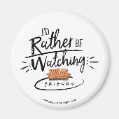 Aimant Je préférerais regarder mes amis™ (Devant)