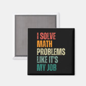 Aimant Je résous des problèmes de mathématiques comme si  (Recto/Verso)