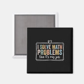 Aimant Je résous des problèmes de maths comme si c'était  (Recto/Verso)