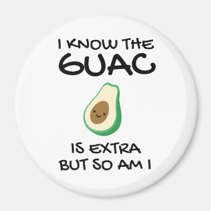 Aimant Je Sais Que Le Guac Est Extra Mais Moi Aussi