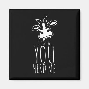 Aimant Je sais que vous m'avez entendu vache jeu de mots