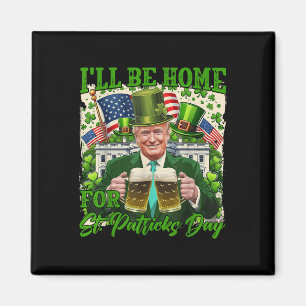 Aimant Je Serai À La Maison De La Bière Trump Drôle De St
