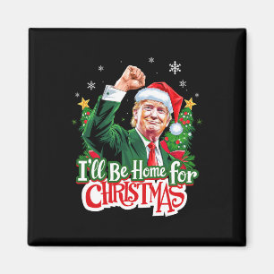 Aimant Je serai à la maison pour Noël amusant Trump Père