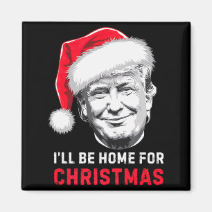 Aimant Je serai à la maison pour Noël Donald Trump Xmas V