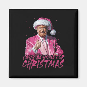 Aimant Je serai à la maison pour Noël drôle Père Noël Tru