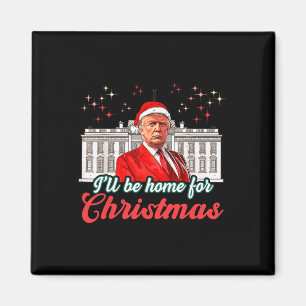 Aimant Je serai à la maison pour Noël Funny Père Noël Tru
