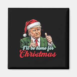 Aimant Je serai à la maison pour Noël Funny Père Noël Tru