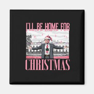 Aimant Je serai à la maison pour Noël Funny Père Noël Tru