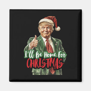 Aimant Je serai à la maison pour Noël Père Noël Trump Noë