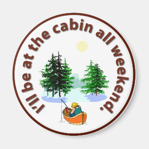 Aimant Je serai au cabine tout le week-end