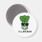 Aimant Je serai Bok Funny Veggie Bok Choy Pun (Recto/Verso)