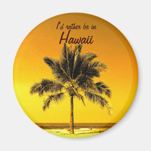 Aimant Je serais plutôt en Hawaï