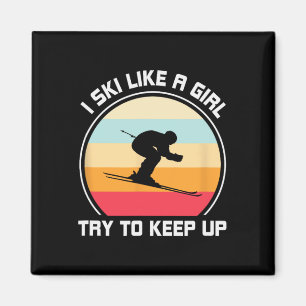 Aimant Je Skie Comme Une Fille Essaie De Continuer - Ski