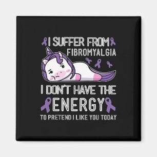 Aimant Je souffre de Fibromyalgie Je n'ai pas l'énergie