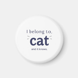 Aimant Je suis à mon chat