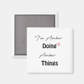 Aimant Je suis Amber faisant des choses ambrées (Recto/Verso)